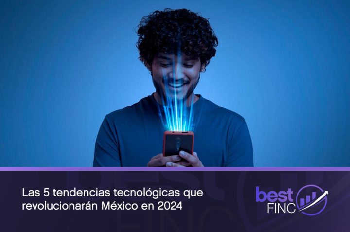 Las 5 tendencias tecnológicas que revolucionarán México en 2024